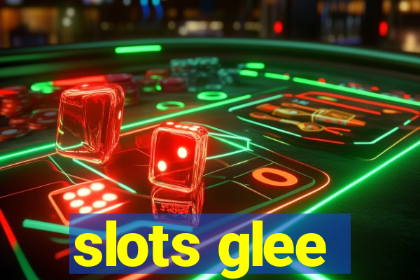 slots glee